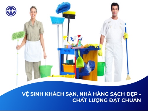 Vệ Sinh Khách Sạn, Nhà Hàng Sạch Đẹp - Chất Lượng Đạt Chuẩn